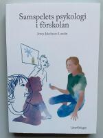 Samspelets psykologi i f&ouml;rskolan