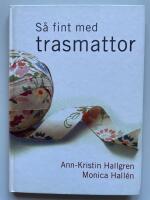 S&aring; fint med trasmattor