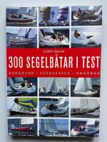 300 segelb&aring;tar i test - Bakgrund, egenskaper, omd&ouml;men