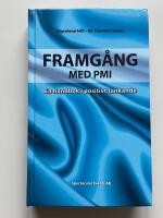  Framg&aring;ng med PMI - En handbok i positivt t&auml;nkande