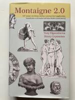  Montaigne 2.0 - 107 ess&auml;er om Roms storhet, tummar, barnuppfostran och bruket att b&auml;ra kl&auml;der (med mera)