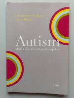 Autism - Medicinska och pedagogiska aspekter