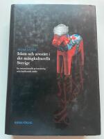  Islam och arvsr&auml;tt i det m&aring;ngkulturella Sverige - En internationellt privatr&auml;ttslig och j&auml;mf&ouml;rande studie