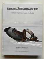 Krokn&auml;bbarnas tid - M&ouml;ten med svenska rovf&aring;glar