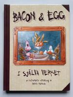 Bacon & Egg - I sj&auml;lva verket - En retrospektiv utsk&auml;llning av Patrik Norrman