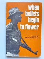 When bullets begin to flower - Poems of resistance from Angola, Mozambique and Guin&eacute;