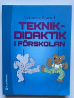 Teknikdidaktik i f&ouml;rskolan