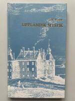 Uppl&auml;ndsk mystik - Korta ess&auml;er om tro och &ouml;vertro