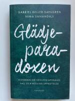Gl&auml;djeparadoxen - Historien om skolans uppg&aring;ng, fall och m&ouml;jliga uppr&auml;ttelse