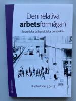 Den relativa arbetsf&ouml;rm&aring;gan - Teoretiska och praktiska perspektiv
