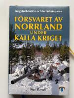 F&ouml;rsvaret av Norrland under kalla kriget - Krigsf&ouml;rbanden och bef&auml;stningarna