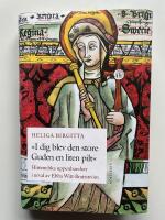  "I dig blev den store Guden en liten pilt" - Heliga Birgittas himmelska uppenbarelser