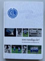 100 randiga &aring;r! - En jubileumsbok om Eskilstuna City 1907-2007
