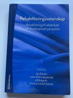 Rehabiliteringsvetenskap - Rehabilitering till arbetslivet i ett flerdisciplin&auml;rt perspektiv