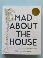 Mad about the house - How to decorate your home with style