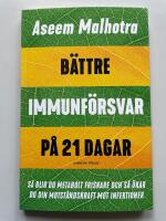 B&auml;ttre immunf&ouml;rsvar p&aring; 21 dagar - S&aring; blir du metabolt friskare och s&aring; &ouml;kar du din motst&aring;ndskraft mot infektioner
