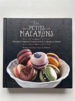 Les Petits Macarons - Colorful French Confections to Make at Home