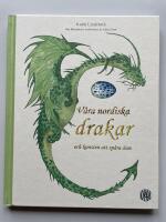 V&aring;ra nordiska drakar och konsten att sp&aring;ra dem - Efter f&auml;ltstudier av drakforskare sir Adrian Dratt