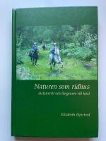 Naturen som ridhus - Distansritt och l&aring;ngturer till h&auml;st