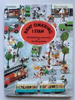 Runt omkring i stan - Hundratals h&auml;ndelser - Massor att uppt&auml;cka - Massor att l&auml;ra - Massor av roliga situationer - En bilderbok utan text