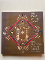 The Song of the Loom - New Traditions in Navajo Weaving