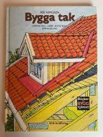 Bygga tak - Inspiration Id&eacute;er Bygg sj&auml;lv Upphandling