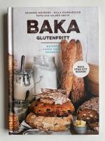 Baka glutenfritt - Matbröd, kakor, tårtor och desserter