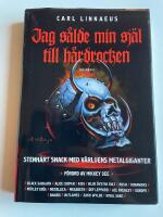 Jag s&aring;lde min sj&auml;l till h&aring;rdrocken - Stenh&aring;rt snack med v&auml;rldens metalgiganter