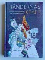 H&auml;ndernas kraft - Mudror f&ouml;r b&auml;ttre energifl&ouml;de, h&auml;lsa och andlig utveckling