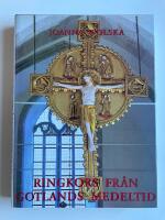 Ringkors fr&aring;n Gotlands medeltid - En ikonografisk och stilistisk studie