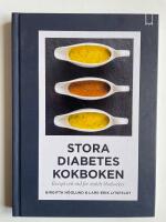  Stora diabeteskokboken - Recept och r&aring;d f&ouml;r stabilt blodsocker