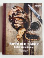 Br&ouml;d och kakor - Baka utan gluten