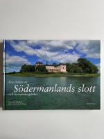 Stora boken om S&ouml;dermanlands slott och herremansg&aring;rdar
