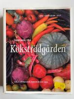 Handbok f&ouml;r k&ouml;kstr&auml;dg&aring;rden - Odla gr&ouml;nsaker, kryddor och b&auml;r
