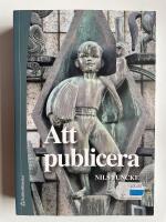 Att publicera - Etik och juridik f&ouml;r journalister och publicister