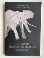 Det stora elefantupploppet och andra ber&auml;ttelser fr&aring;n Sveriges br&aring;kiga 1800-tal
