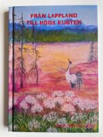 Fr&aring;n Lappland till H&ouml;ga kusten