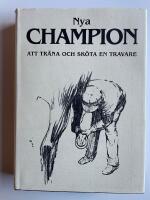 Nya Champion - Att träna och sköta en travare