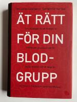 Ät rätt för din blodgrupp - 4 blodgrupper, 4 kostplaner