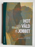 Hot och v&aring;ld p&aring; jobbet