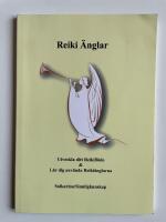 Reiki &auml;nglar - Utveckla ditt Reikifl&ouml;de & l&auml;r dig anv&auml;nda Reiki&auml;nglarna 