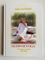 Gudinneyoga - F&ouml;r njutning, sk&ouml;nhet och livslust