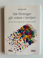 När företaget går vidare i familjen - Guide till ett lyckat generationsskifte