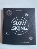 Slow skiing - Presence and awareness for greater experiences