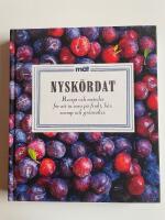 Nysk&ouml;rdat - Recept och metoder f&ouml;r att ta vara p&aring; frukt, b&auml;r, svamp och gr&ouml;nsaker