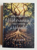 Den nordiska Viskvinnans v&auml;g genom &aring;rshjulet