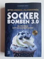 Sockerbomben 3.0 - Bli fri fr&aring;n ditt sockerberoende