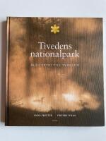 Tivedens nationalpark - Fr&aring;n urtid till trolltid