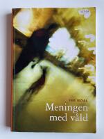 Meningen med v&aring;ld