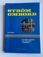 Str&ouml;m ombord - Handbok om elektricitet i fritidsb&aring;tar f&ouml;r b&aring;tfolk och b&aring;tbyggare